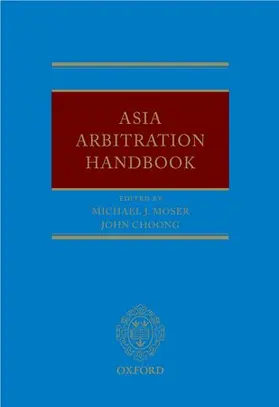 Moser / Choong |  Asia Arbitration Handbook | Buch |  Sack Fachmedien