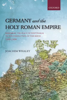 Whaley |  Germany and the Holy Roman Empire, Volume 2 | Buch |  Sack Fachmedien