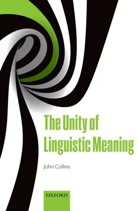 Collins | Unity of Linguistic Meaning | Buch | 978-0-19-969484-6 | www2.sack.de