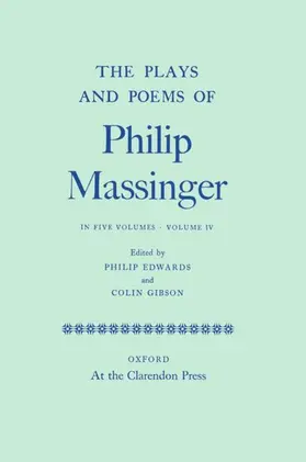 Massinger / Edwards / Gibson |  The Plays and Poems of Philip Massinger | Buch |  Sack Fachmedien