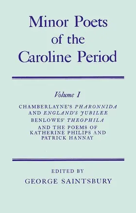 Chamberlayne / Benlowes / Philips |  Volume I: Chamberlayne's Pharonnida and England's Jubilee, Benlowe's Theophila and the Poems of Katherine Philips and Patrick Hannay | Buch |  Sack Fachmedien