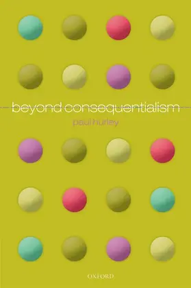 Hurley |  Beyond Consequentialism | Buch |  Sack Fachmedien