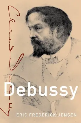 Frederick Jensen | Debussy | Buch | 978-0-19-973005-6 | www2.sack.de