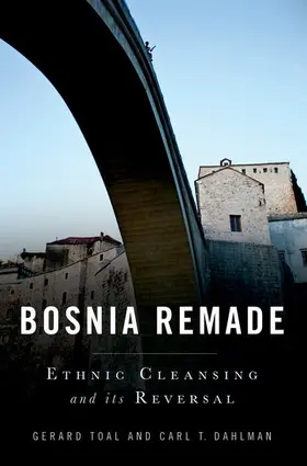 Toal / Dahlman |  Bosnia Remade | Buch |  Sack Fachmedien