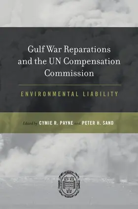 Payne / Gibson / Sand |  Gulf War Reparations and the UN Compensation Commission | Buch |  Sack Fachmedien