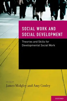 Midgley / Conley | Social Work and Social Development | Buch | 978-0-19-973232-6 | www2.sack.de