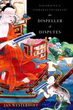 Westerhoff / Nagarjuna | The Dispeller of Disputes | Buch | 978-0-19-973270-8 | sack.de
