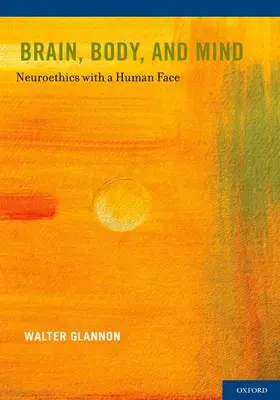 Glannon |  Brain, Body, and Mind | Buch |  Sack Fachmedien