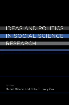 Beland / Béland / Cox |  Ideas and Politics in Social Science Research | Buch |  Sack Fachmedien