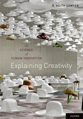 Sawyer |  Explaining Creativity | Buch |  Sack Fachmedien