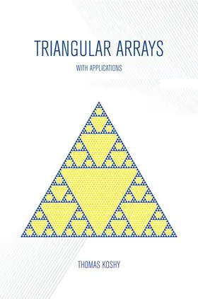 Koshy |  Triangular Arrays with Applications | Buch |  Sack Fachmedien