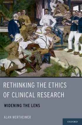 Wertheimer |  Rethinking the Ethics of Clinical Research | Buch |  Sack Fachmedien
