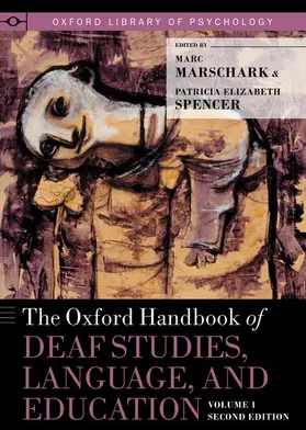 Marschark / Spencer |  Oxford Handbook of Deaf Studies, Language, and Education, Volume 1 | Buch |  Sack Fachmedien