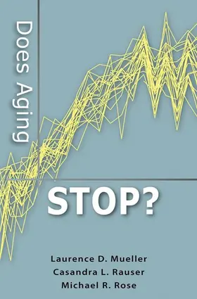 Mueller / Rauser / Rose |  Does Aging Stop? | Buch |  Sack Fachmedien