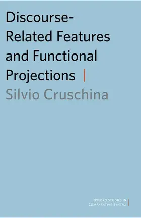 Cruschina |  Discourse-Related Features and Functional Projections | Buch |  Sack Fachmedien