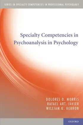 Morris / Javier / Herron |  Specialty Competencies in Psychoanalysis in Psychology | Buch |  Sack Fachmedien