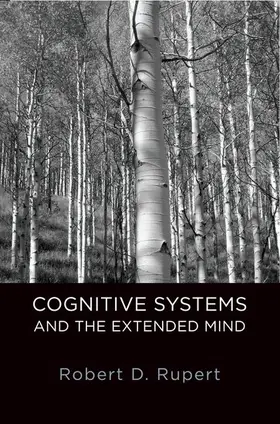 Rupert |  Cognitive Systems and the Extended Mind | Buch |  Sack Fachmedien