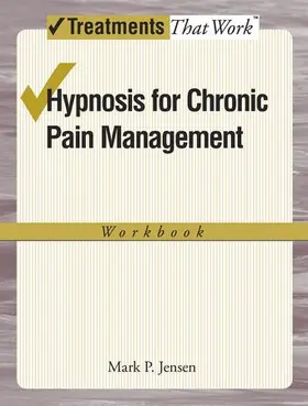 Jensen |  Hypnosis for Chronic Pain Management Workbook | Buch |  Sack Fachmedien