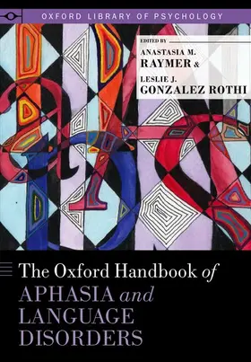 Raymer / Gonzalez Rothi |  Oxford Handbook of Aphasia and Language Disorders | Buch |  Sack Fachmedien