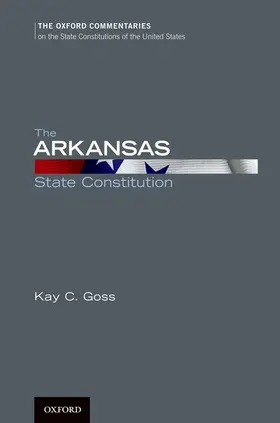 Goss |  The Arkansas State Constitution | Buch |  Sack Fachmedien
