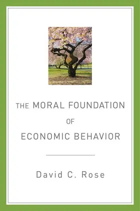 Rose |  The Moral Foundation of Economic Behavior | Buch |  Sack Fachmedien
