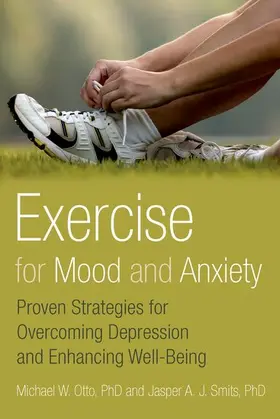 Otto / Smits | Exercise for Mood and Anxiety | Buch | 978-0-19-979100-2 | sack.de