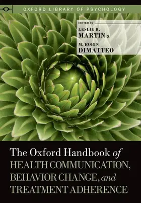 Martin / DiMatteo |  The Oxford Handbook of Health Communication, Behavior Change, and Treatment Adherence | Buch |  Sack Fachmedien