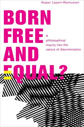 Lippert-Rasmussen |  BORN FREE & EQUAL? C | Buch |  Sack Fachmedien