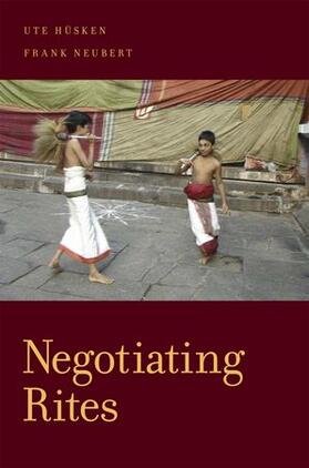 Husken / Neubert |  Negotiating Rites | Buch |  Sack Fachmedien