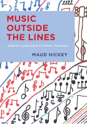 Hickey |  Music Outside the Lines | Buch |  Sack Fachmedien