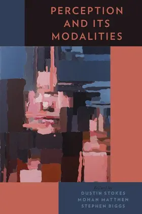 Stokes / Matthen / Biggs |  Perception and Its Modalities | Buch |  Sack Fachmedien