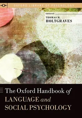 Holtgraves |  Oxford Handbook of Language and Social Psychology | Buch |  Sack Fachmedien