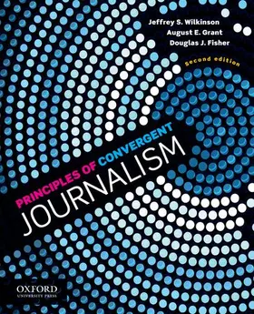 Wilkinson / Grant / Fisher |  Principles of Convergent Journalism | Buch |  Sack Fachmedien