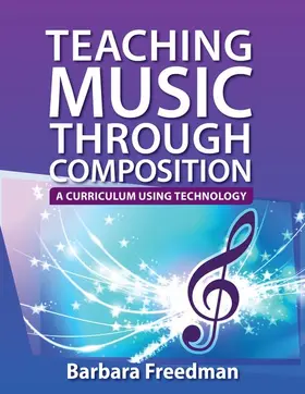 Freedman |  Teaching Music Through Composition | Buch |  Sack Fachmedien