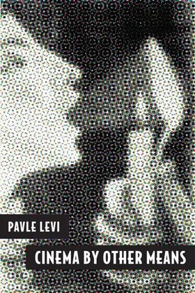 Levi |  Cinema by Other Means | Buch |  Sack Fachmedien