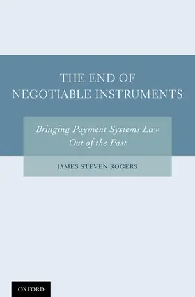 Rogers |  The End of Negotiable Instruments | Buch |  Sack Fachmedien