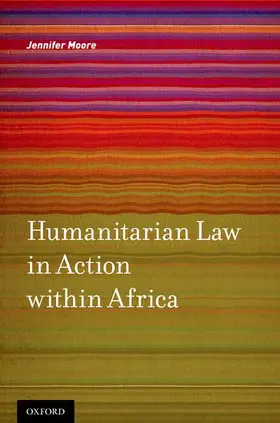 Moore |  Humanitarian Law in Action within Africa | Buch |  Sack Fachmedien