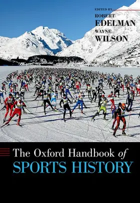 Edelman / Wilson |  Oxford Handbook of Sports History | Buch |  Sack Fachmedien
