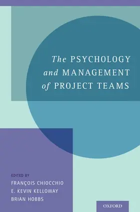 Chiocchio / Kelloway / Hobbs |  Psychology and Management of Project Teams | Buch |  Sack Fachmedien
