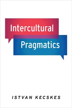 Kecskes |  Intercultural Pragmatics | Buch |  Sack Fachmedien