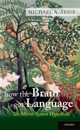 Arbib | HOW BRAIN GOT LANGUAGE C | Buch | 978-0-19-989668-4 | www2.sack.de