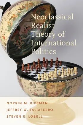 Ripsman / Taliaferro / Lobell |  Neoclassical Realist Theory of International Politics | Buch |  Sack Fachmedien
