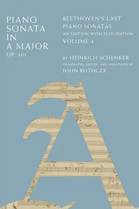 Schenker / Rothgeb |  Piano Sonata in a Major, Op. 101 | Buch |  Sack Fachmedien