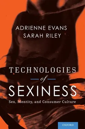 Evans / Riley |  Technologies of Sexiness | Buch |  Sack Fachmedien