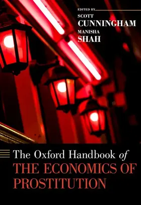 Cunningham / Shah |  The Oxford Handbook of the Economics of Prostitution | Buch |  Sack Fachmedien