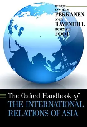 Pekkanen / Ravenhill / Rosemary |  Oxford Handbook of the International Relations of Asia | Buch |  Sack Fachmedien