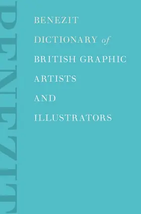 Bury |  Benezit Dictionary of British Graphic Artists and Illustrators | Buch |  Sack Fachmedien