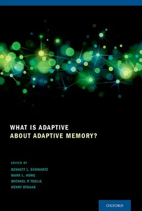 Schwartz / Howe / Toglia |  What Is Adaptive about Adaptive Memory? | Buch |  Sack Fachmedien