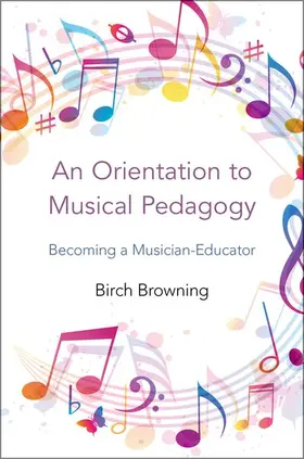 Browning |  An Orientation to Musical Pedagogy | Buch |  Sack Fachmedien