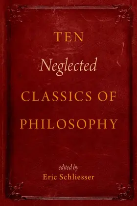Schliesser |  Ten Neglected Classics of Philosophy | Buch |  Sack Fachmedien